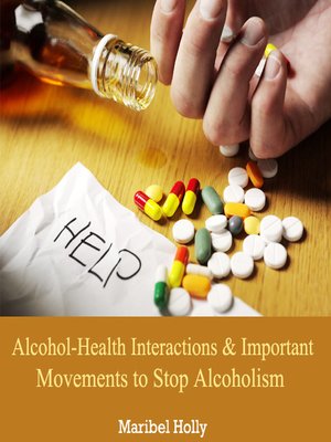 cover image of Alcohol-Health Interactions and Important Movements to Stop Alcoholism